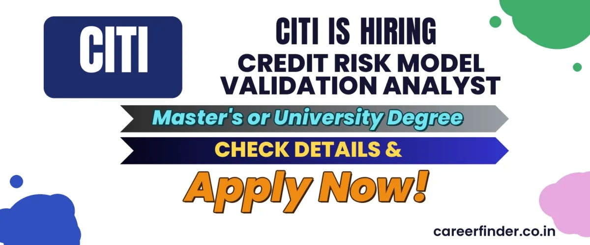 Join As Credit Risk Model Validation Analyst At Citi | Apply Now
