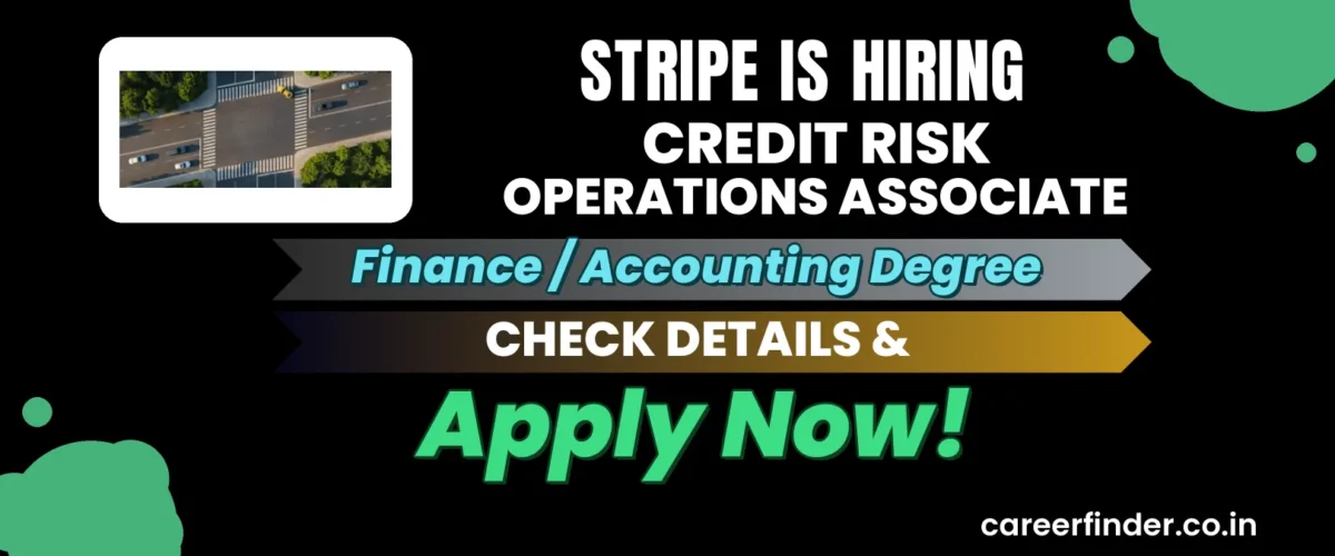 Join As Credit Risk Operations Associate At Stripe | Apply Now