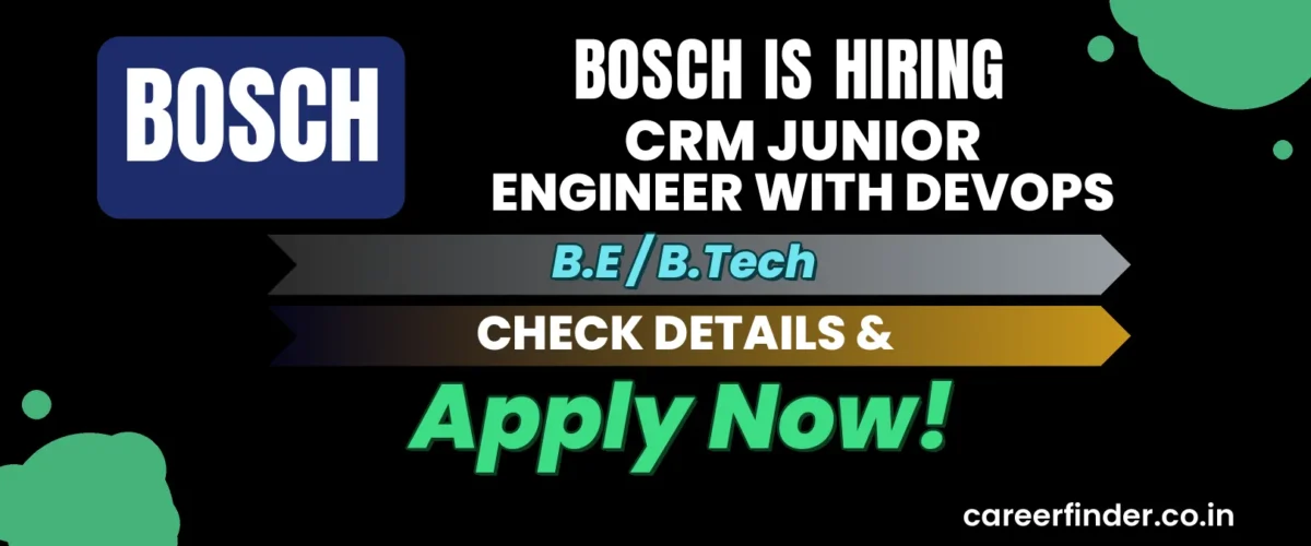 Join As CRM Junior Engineer with Devops At Bosch | Apply Now