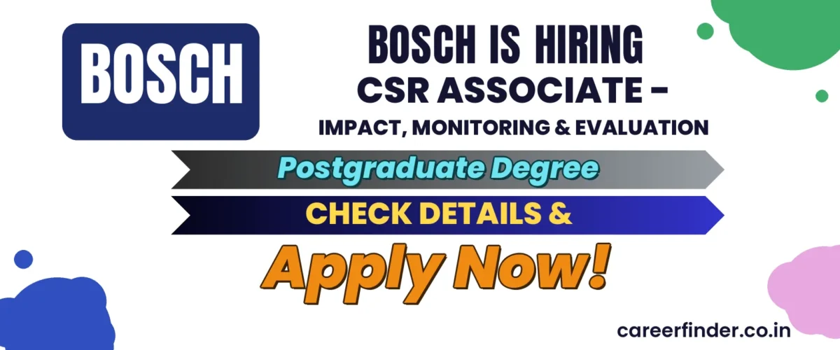 Join As CSR Associate - Impact, Monitoring & Evaluation At Bosch | Apply Now
