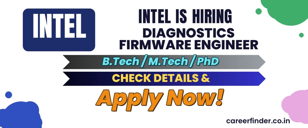 Join As Diagnostics Firmware Engineer At Intel | Apply Now