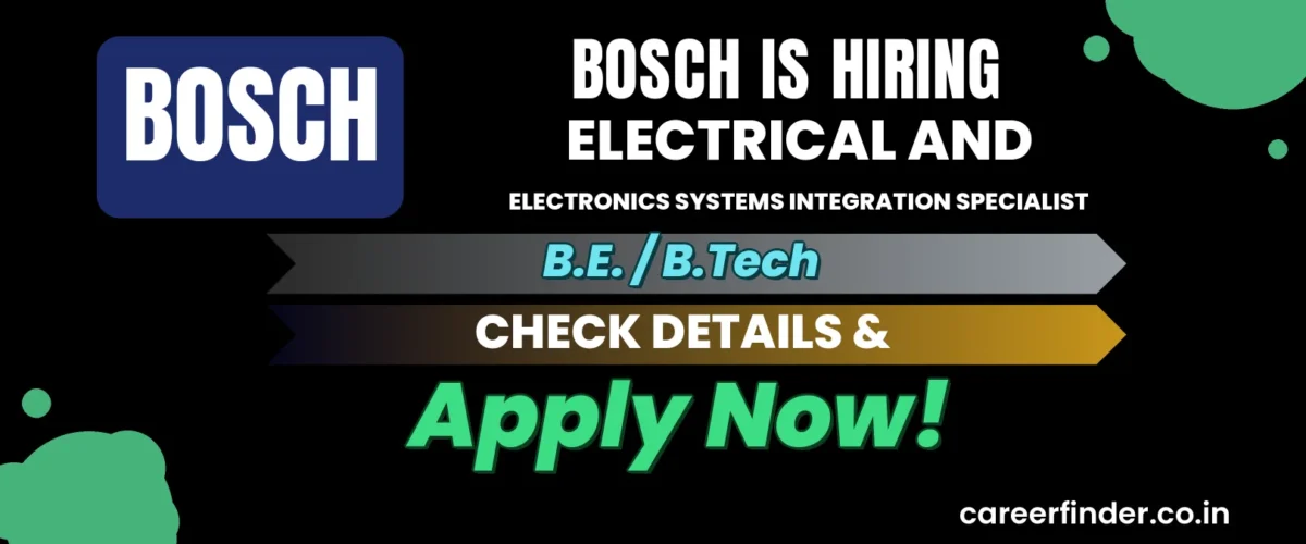 Join As Electrical and Electronics Systems Integration Specialist At Bosch | Apply Now