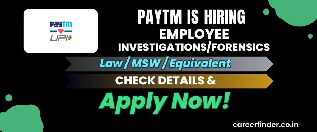 Join As Employee investigations/Forensics At Paytm | Apply Now