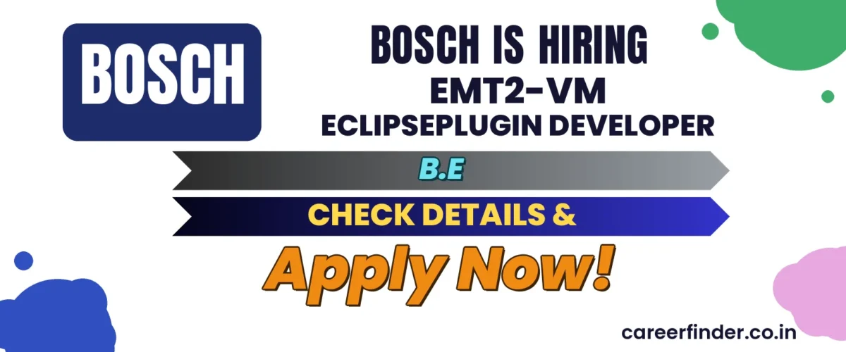 Join As EMT2-VM EclipsePlugin Developer At Bosch | Apply Now