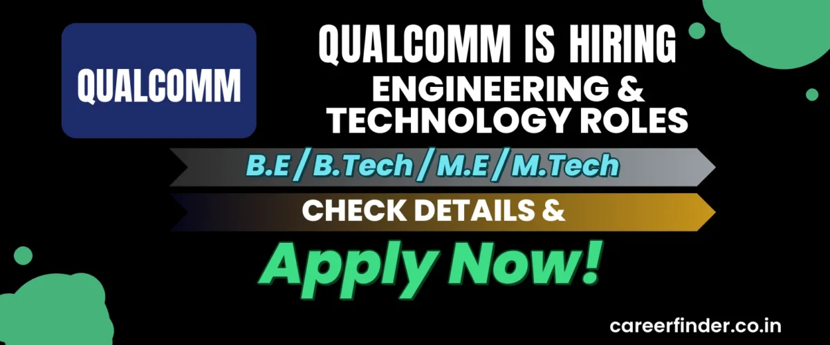 Join As Engineering & Technology Roles At Qualcomm | Apply Now