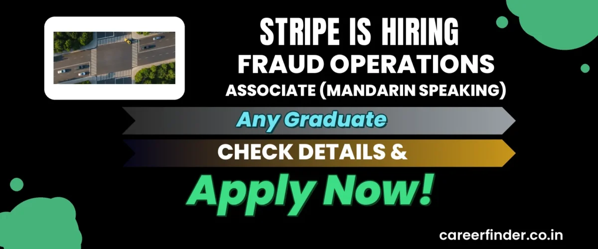 Join As Fraud Operations Associate (Mandarin Speaking) At Stripe | Apply Now