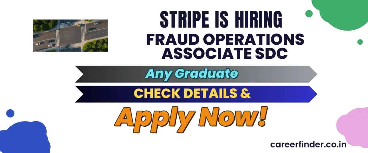 Join As Fraud Operations Associate SDC At Stripe | Apply Now