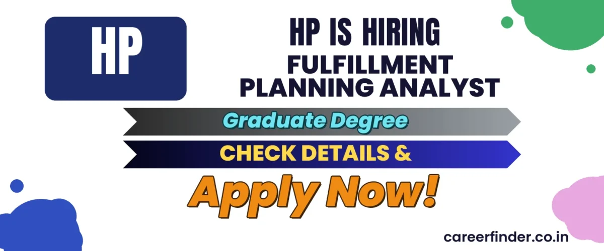 Join As Fulfillment Planning Analyst At HP | Apply Now