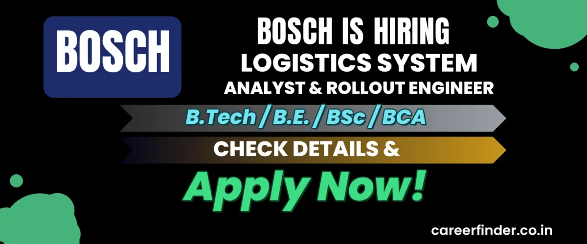 Join As Logistics System Analyst & Rollout Engineer At Bosch | Apply Now