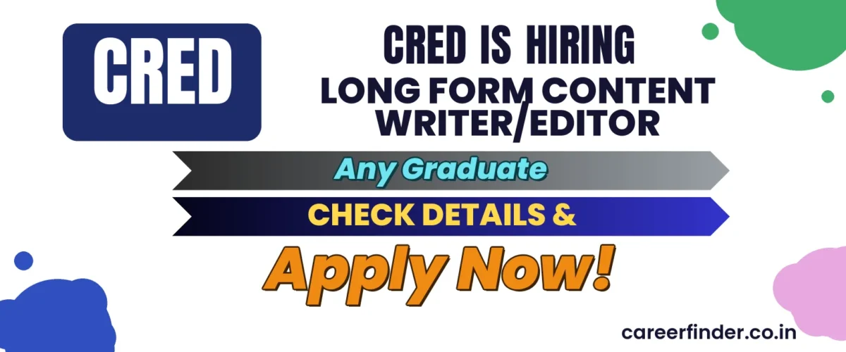 Join As Long Form Content Writer/Editor At CRED | Apply Now