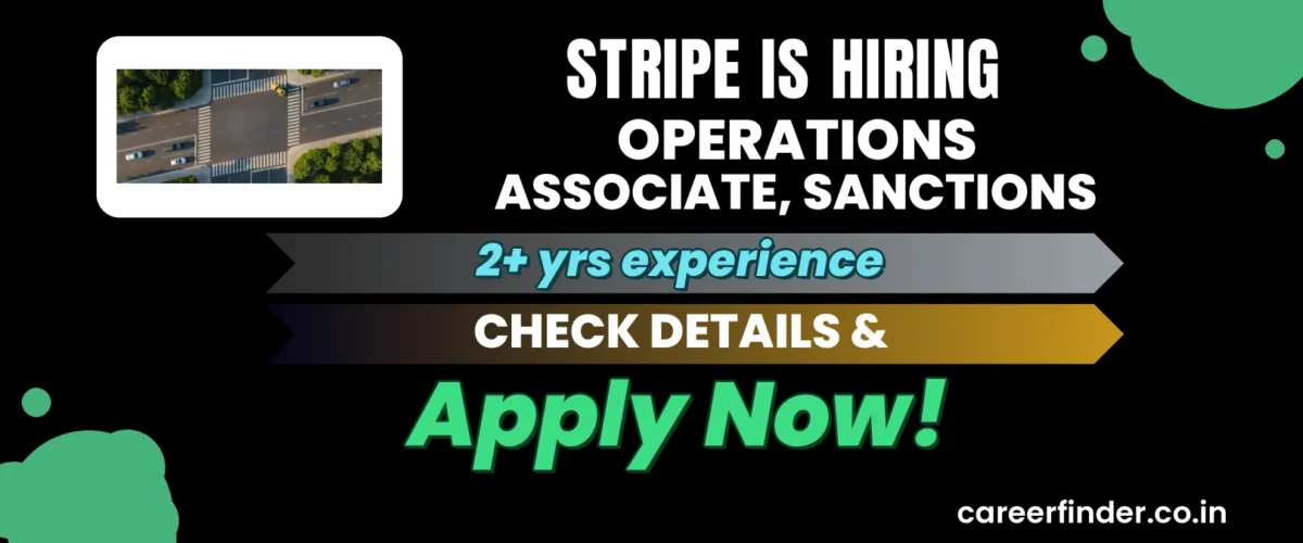 Join As Operations Associate, Sanctions At Stripe | Apply Now