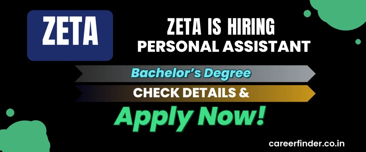 Join As Personal Assistant At Zeta | Apply Now
