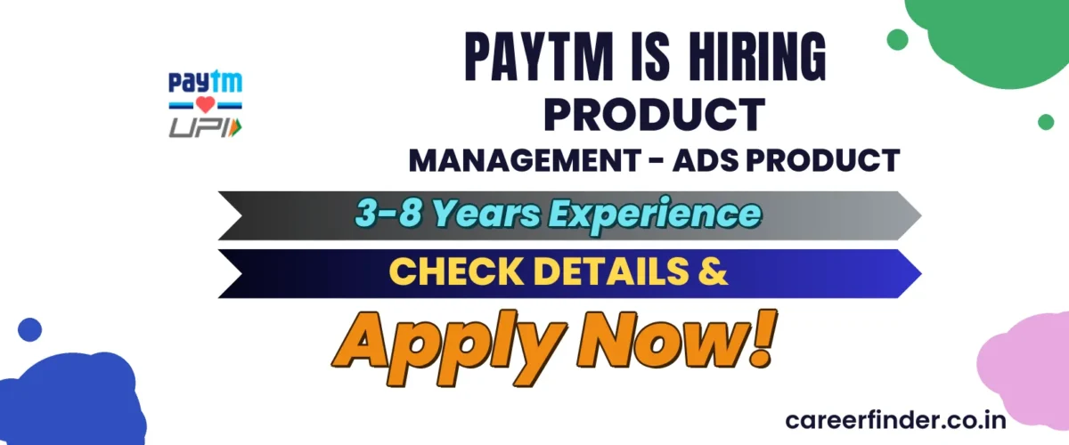 Join As Product Management - Ads Product At Paytm | Apply Now