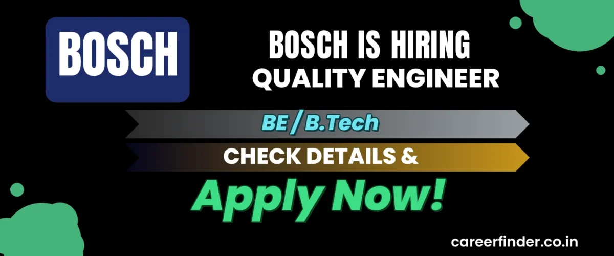 Join As Quality Engineer At Bosch | Apply Now