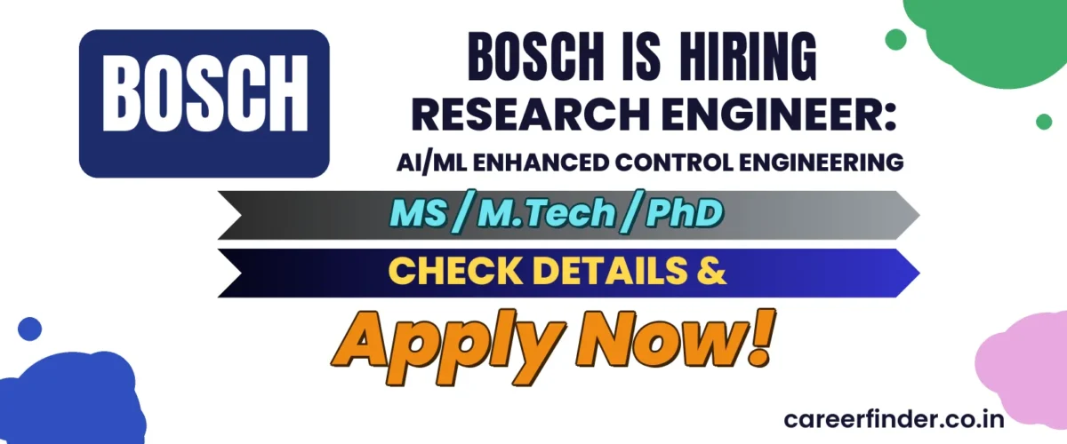 Join As Research Engineer: AI/ML enhanced control engineering At Bosch | Apply Now