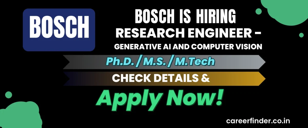 Join As Research Engineer - Generative AI and Computer Vision At Bosch | Apply Now