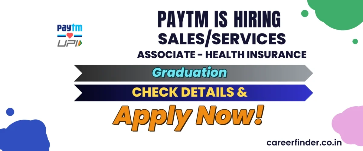 Join As Sales/Services Associate - Health Insurance At Paytm | Apply Now