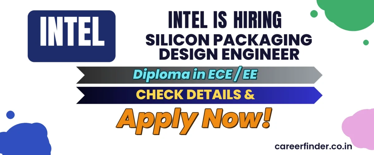 Join As Silicon Packaging Design Engineer At Intel | Apply Now
