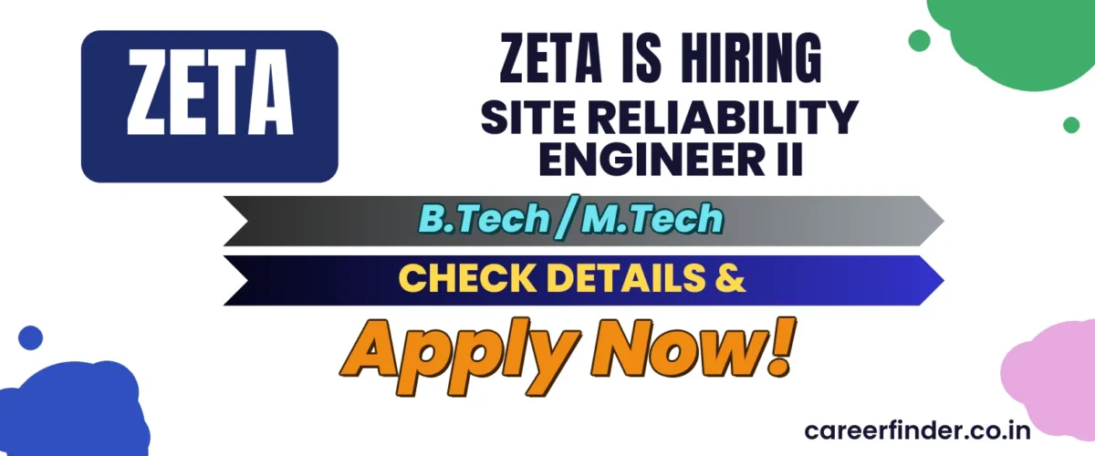 Join As Site Reliability Engineer II At Zeta | Apply Now