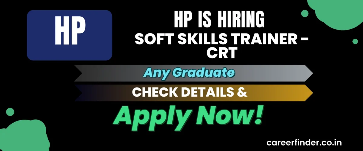 Join As Soft Skills Trainer - CRT At HP | Apply Now