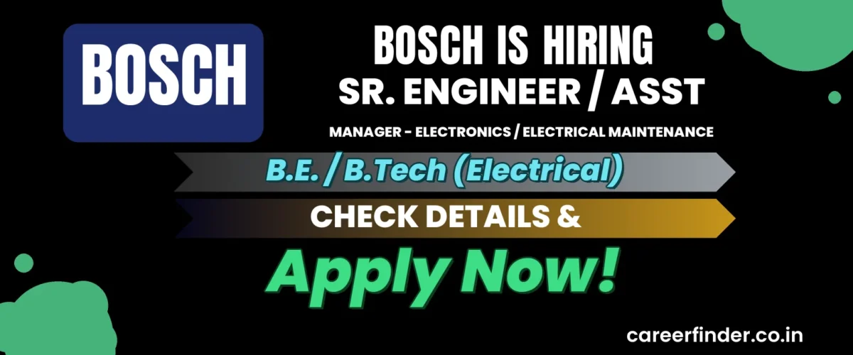 Join As Sr. Engineer / Asst Manager - Electronics / Electrical Maintenance At Bosch | Apply Now
