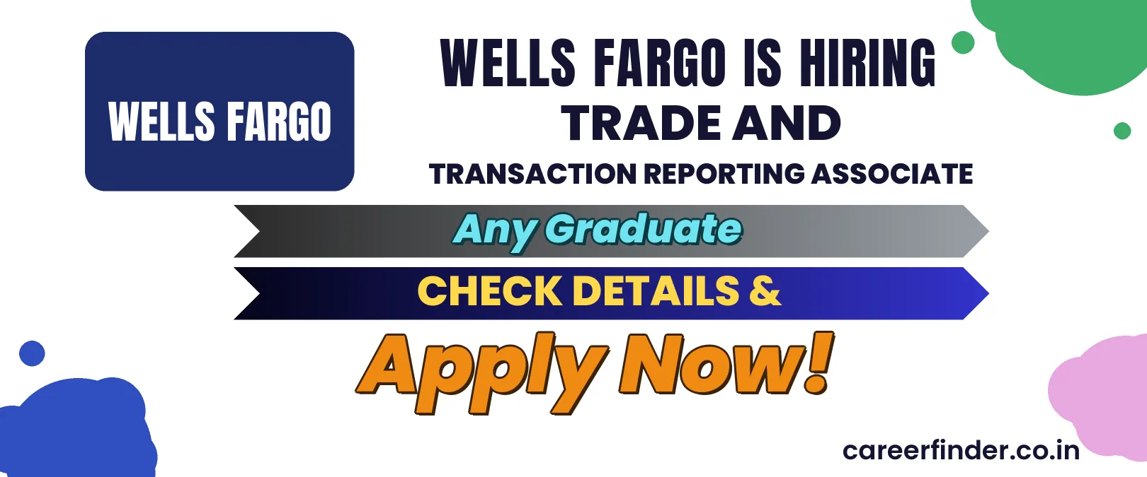 Join As Trade and Transaction Reporting Associate At Wells Fargo | Apply Now