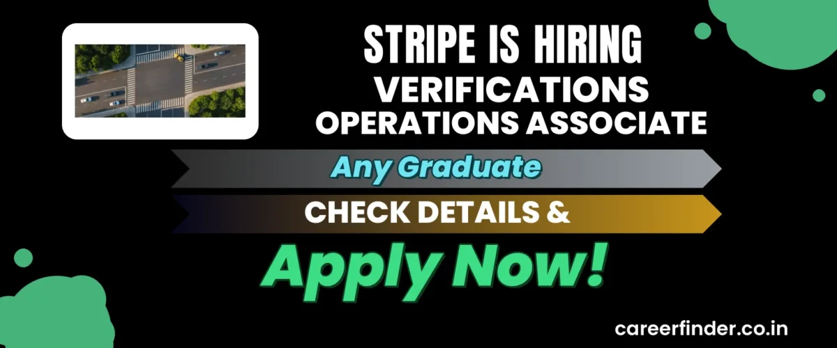 Join As Verifications Operations Associate At Stripe | Apply Now