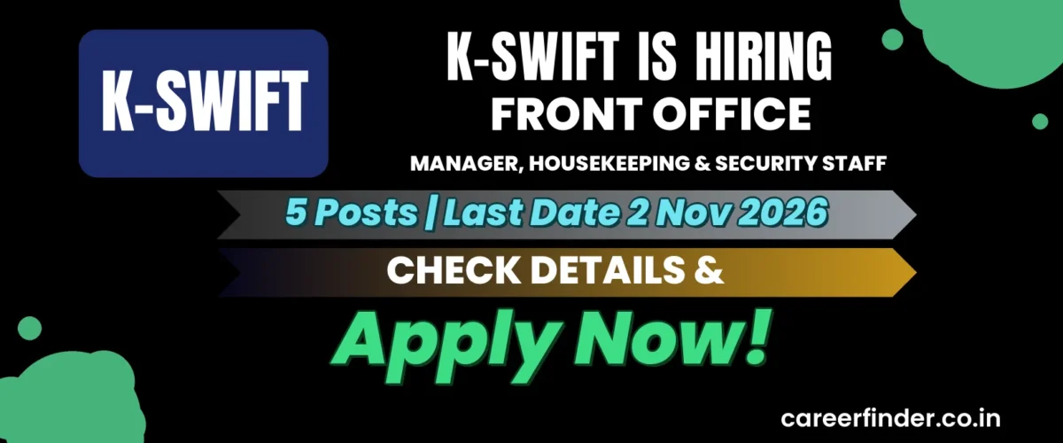 K-SWIFT Front Office Manager, Housekeeping & Security Staff Recruitment 2026 | 5 Posts | Apply Now