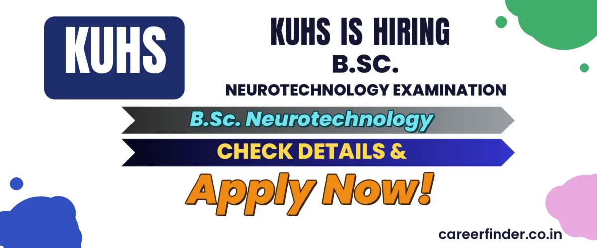 KUHS B.Sc. Neurotechnology Examination Recruitment 2026 | Apply Now