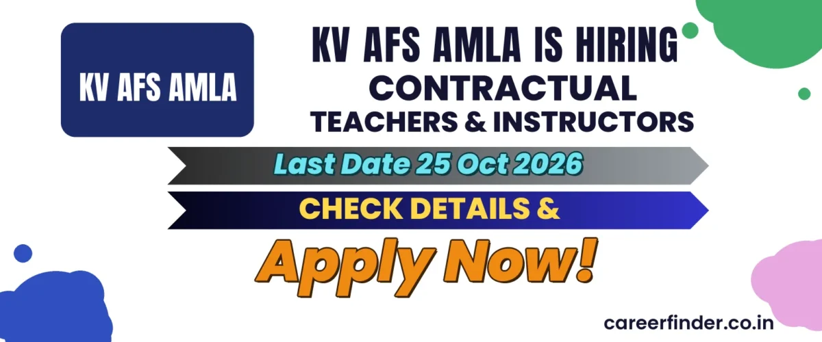 KV AFS Amla Contractual Teachers & Instructors Recruitment 2026 | Apply Now