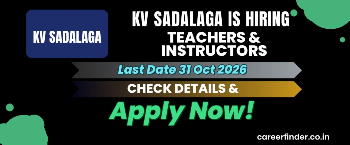 KV Sadalaga Teachers & Instructors Recruitment 2026 | Apply Now