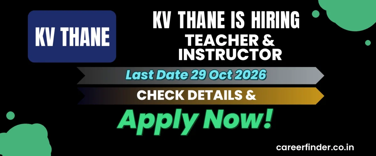 KV Thane Teacher & Instructor Recruitment 2026 | Last Date 29 Oct | Apply Now