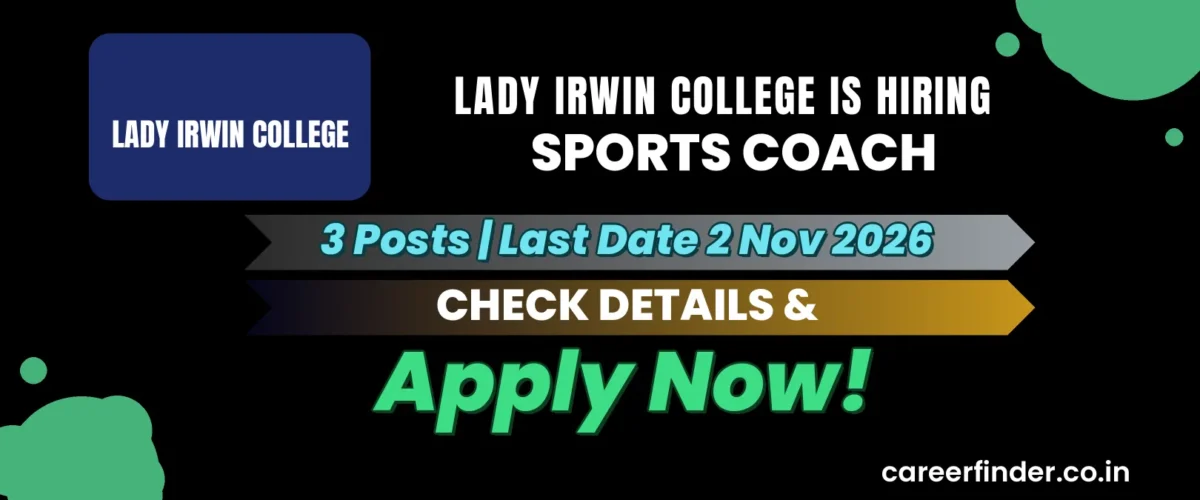 Lady Irwin College Sports Coach Recruitment 2026 | 3 Posts | Apply Now