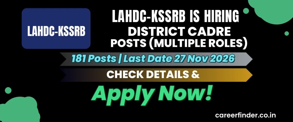 LAHDC-KSSRB District Cadre Posts (Multiple Roles) Recruitment 2026 | 181 Posts | Apply Now