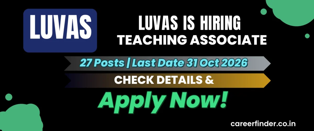 LUVAS Teaching Associate Recruitment 2026 | 27 Posts | Apply Now