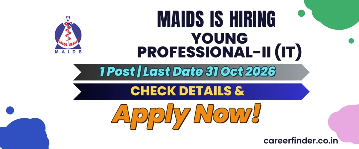 MAIDS Young Professional-II (IT) Recruitment 2026 | 1 Post | Apply Now