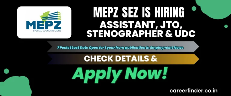 MEPZ SEZ Assistant, JTO, Stenographer & UDC Recruitment 2026 | 7 Posts | Apply Now