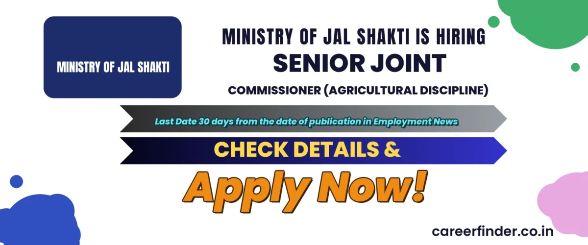 Ministry of Jal Shakti Senior Joint Commissioner (Agricultural Discipline) Recruitment 2026 | Apply Now