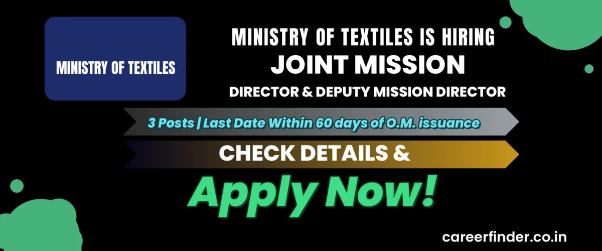 Ministry of Textiles Joint Mission Director & Deputy Mission Director Recruitment 2026 | 3 Posts | Apply Now