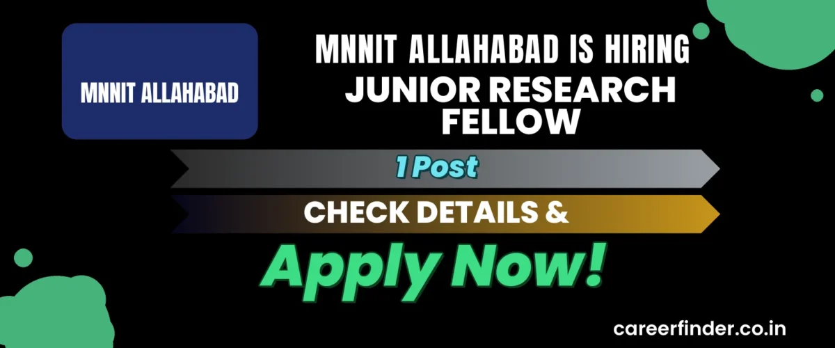 MNNIT Allahabad Junior Research Fellow Recruitment 2026 | 1 Post | Apply Now