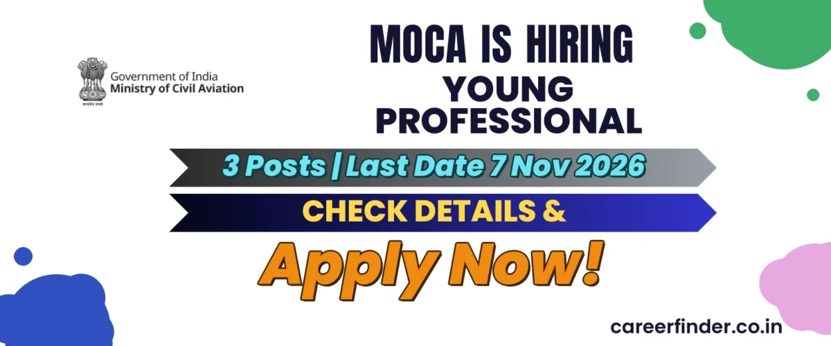 MoCA Young Professional Recruitment 2026 | 3 Posts | Apply Now