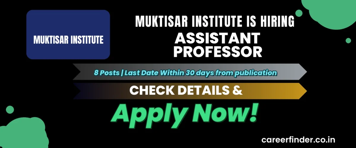 Muktisar Institute Assistant Professor Recruitment 2026 | 8 Posts | Apply Now