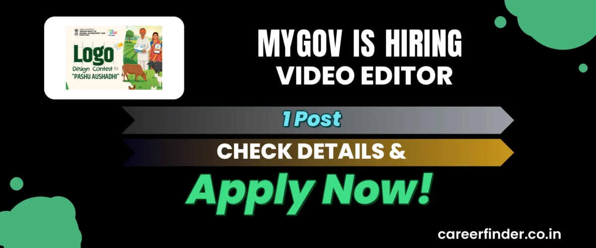 MyGov Video Editor Recruitment 2026 | 1 Post | Apply Now