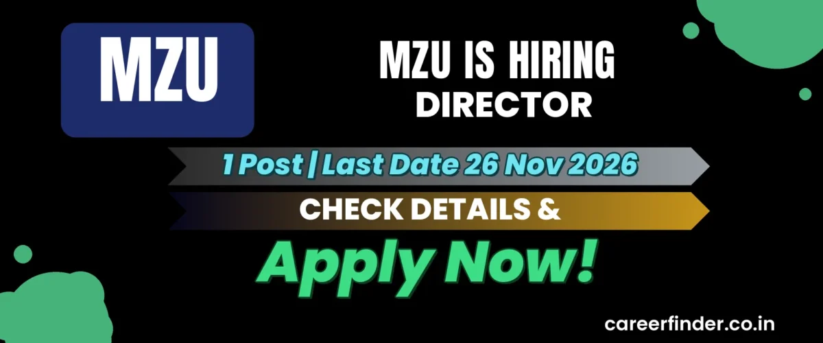 MZU Director Recruitment 2026 | 1 Post | Last Date 26 Nov | Apply Now