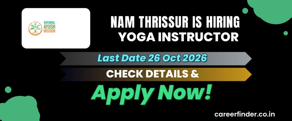 NAM Thrissur Yoga Instructor Recruitment 2026 | Last Date 26 Oct | Apply Now