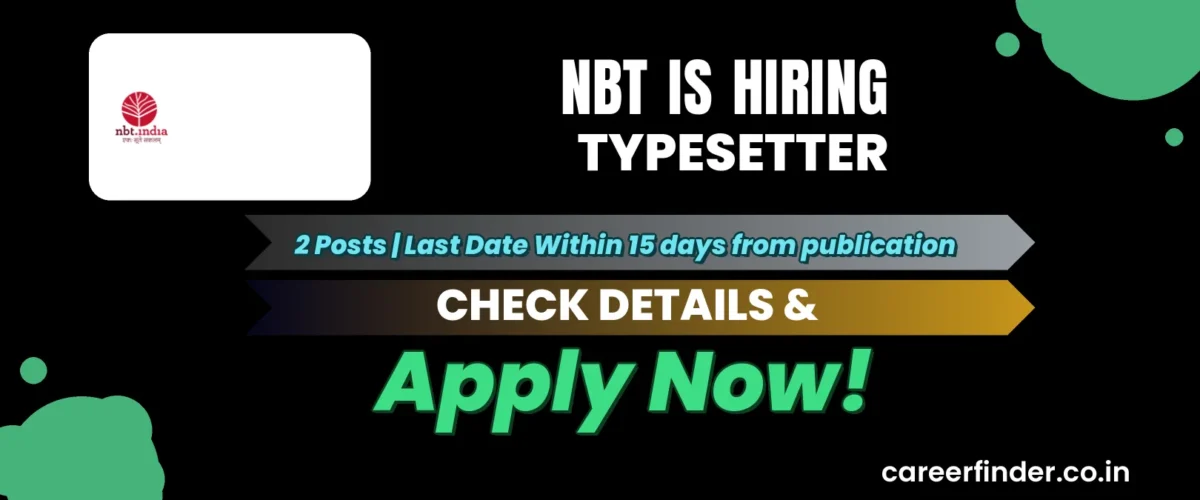 NBT Typesetter Recruitment 2026 | 2 Posts | Apply Now