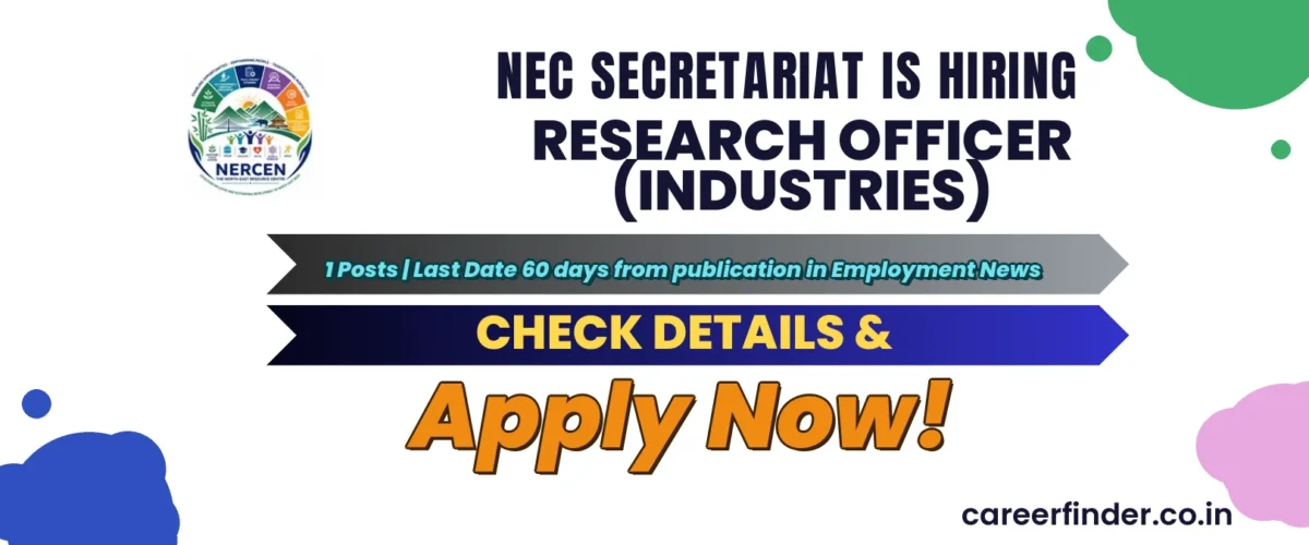 NEC Secretariat Research Officer (Industries) Recruitment 2026 | 1 Posts | Apply Now