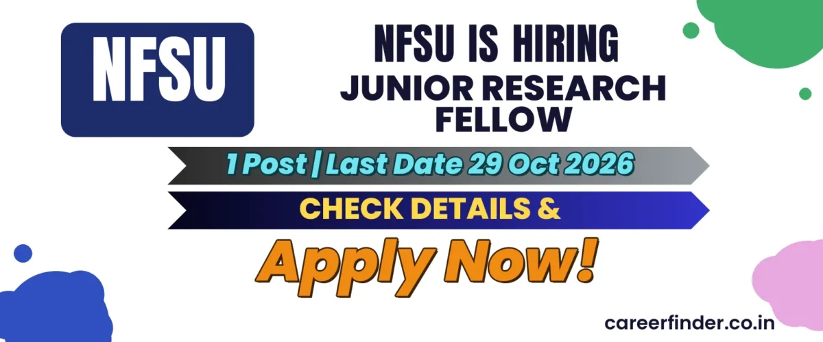 NFSU Junior Research Fellow Recruitment 2026 | 1 Post | Apply Now
