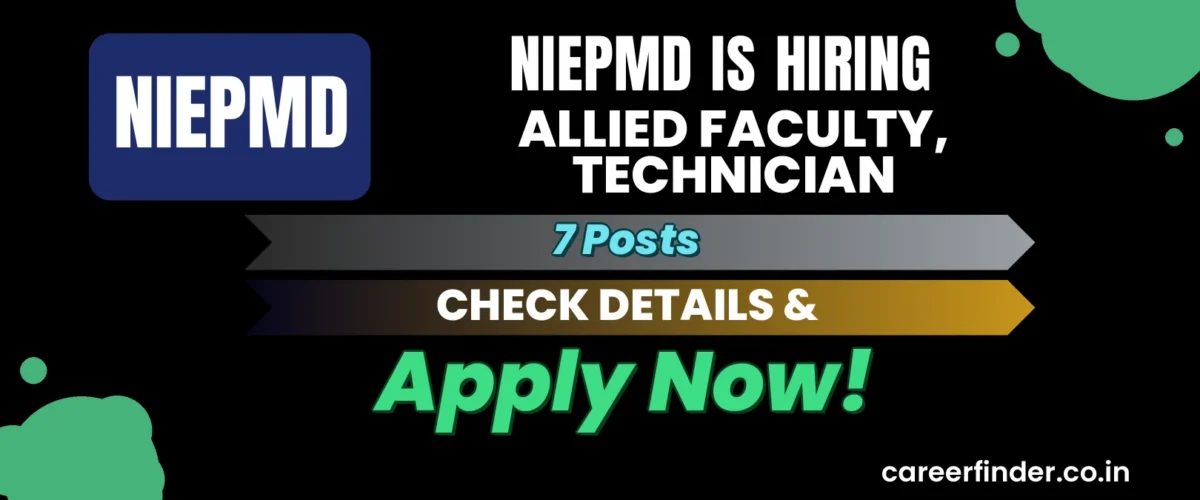 NIEPMD Allied Faculty, Technician Recruitment 2026 | 7 Posts | Apply Now