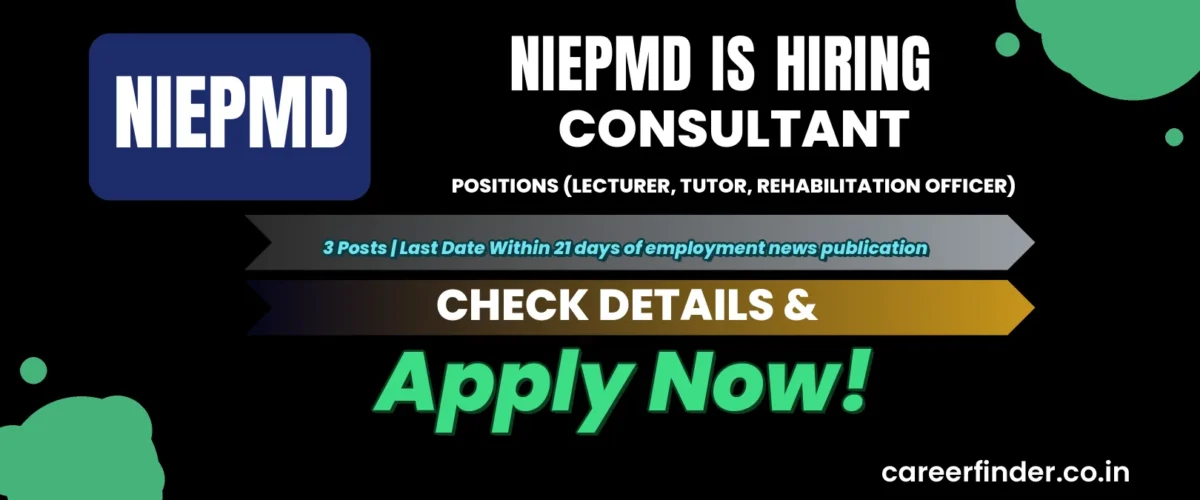 NIEPMD Consultant Positions (Lecturer, Tutor, Rehabilitation Officer) Recruitment 2026 | 3 Posts | Apply Now